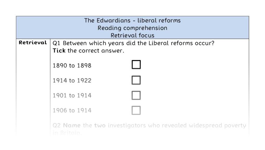 Reading comprehension - retrieval - The Edwardians - liberal reforms