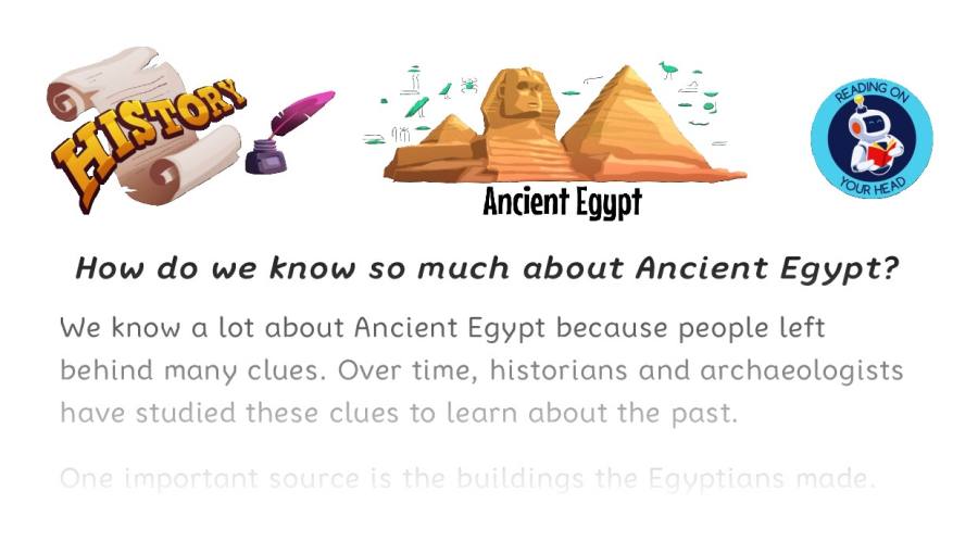 How do we know so much about Ancient Egypt - condensed