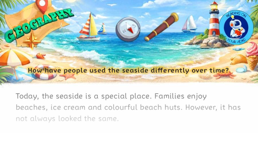 How have people used the seaside differently over time - condensed